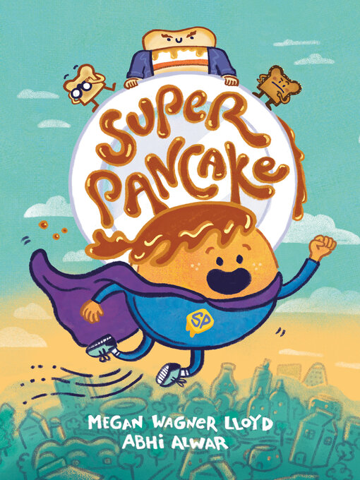 Title details for Super Pancake by Megan Wagner Lloyd - Wait list